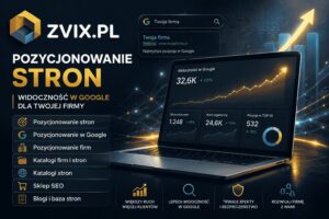 Pozycjonowanie stron z Zvix.pl – praktyczne wsparcie SEO – blogi, katalogi firm, katalogi stron